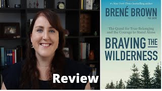 Brene Brown - Braving The Wilderness - Review