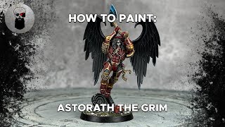 Contrast+ How to Paint: Astorath The Grim