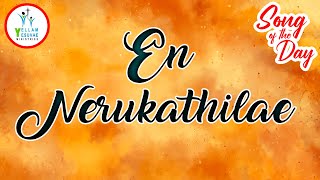 En Nerukathilae | என் நெருக்கத்திலே | Song of the Day | Bro. Jeffrey | #YYM