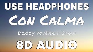 Daddy Yankee & Snow - Con Calma | 🎧 8D Audio 🎧 | Trending TikTok Song 2020 | Buttery Music |