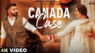 Canada Case (Official Video) | Anmol Sama | Sunny Burat | Kaim Ekam | New Punjabi Song | Canada Song
