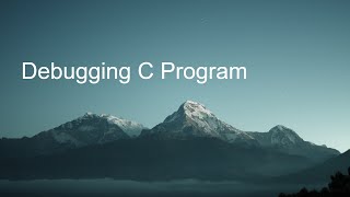 Introduction of Debugging on VScode with C programming