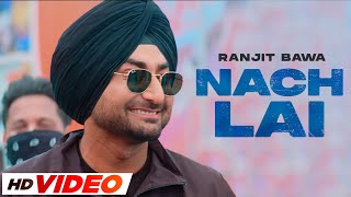 Nach Lai (HD Video) | Ranjit Bawa | Desi Crew | New Punjabi Songs 2023 | Speed Records Classic Hitz