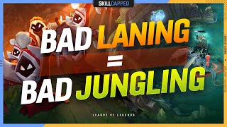 Why BAD LANING makes you a BAD JUNGLER - League of Legends Season 11 Jungle Guide