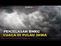 Penjelasan BMKG Mengenai Penyebab Cuaca di Jawa Panas Saat Musim Hujan