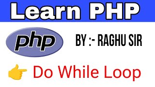Loops in PHP | PHP Do While loop in hindi | Do While loop in php