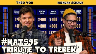 Tribute to Trebek | King and the Sting w/ Theo Von & Brendan Schaub #95