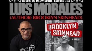 The NYHC Chronicles LIVE! Ep. #343 Luis Morales (Author : Brooklyn Skinhead)