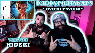 Daddyphatsnaps "Cyber Psycho" Red Moon Reaction