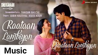 Raataan Lambiyan – Official Music | Shershaah | Sidharth – Kiara | Tanishk B| Jubin Nautiyal |Asees