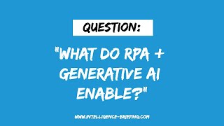 What Do RPA + Generative AI Enable? (Guest: Jeremy Gilliland)