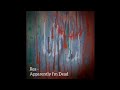 Rea - Apparently I'm Dead