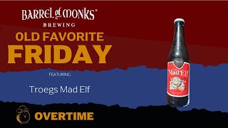 Old Favorite Friday OVERTIME! - Troegs Mad Elf #BelgianFestiveAle