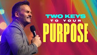 Two Keys to Your Purpose | Sunday July 31 Springs Church 9:00AM CT