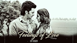 Feelings of Love Mashup | Sonu Jha | Piya O Re Piya | Love Mashup | Bollywood Lofi | Mashup 2022