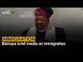 Bishops brief media on immigration