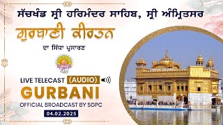 Official SGPC LIVE (Audio) | Gurbani Kirtan | Sachkhand Sri Harmandir Sahib | 04.02.2025