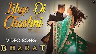 Ishqe Di Chashni Full Video Song | Salman Khan - Katrina kaif | Bharat Movie 2019 | New song