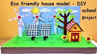 eco friendly house  generating power with windmill, solar panel model | diy | howtofunda