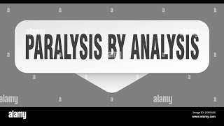 Faith Community  //  Paralysis by Analysis