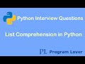 Python Interview Questions: List Comprehension in Python