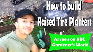 How to build my Raised Tire Planters (As seen on Gardener's World)