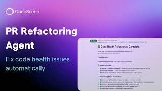 PR Refactoring Agent — Fix Code Health Issues Directly in Your Pull Request
