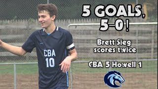 CBA 5 Howell 1 | HS Boys Soccer | Brett Sieg 2 goals