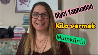 DİYET YAPMADAN KİLO VERMENİN SIRRINI KEŞFEDİN!