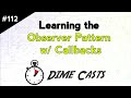 Learning the Observer Pattern w/ Callbacks