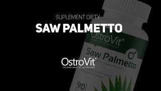 Suplement OstroVit Saw Palmetto - działanie, dawkowanie, właściwości