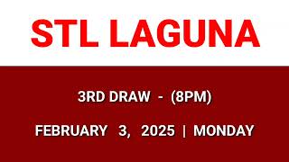 STL LAGUNA 3rd draw result today 8PM draw evening result Philippines February 3, 2025 Monday