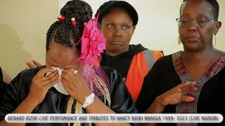 Benard Riziki-Emotional Tributes to Nancy Njoki Warigia (Live Nairobi)