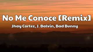 Jhay Cortez, J. Balvin, Bad Bunny - No Me Conoce [Remix]