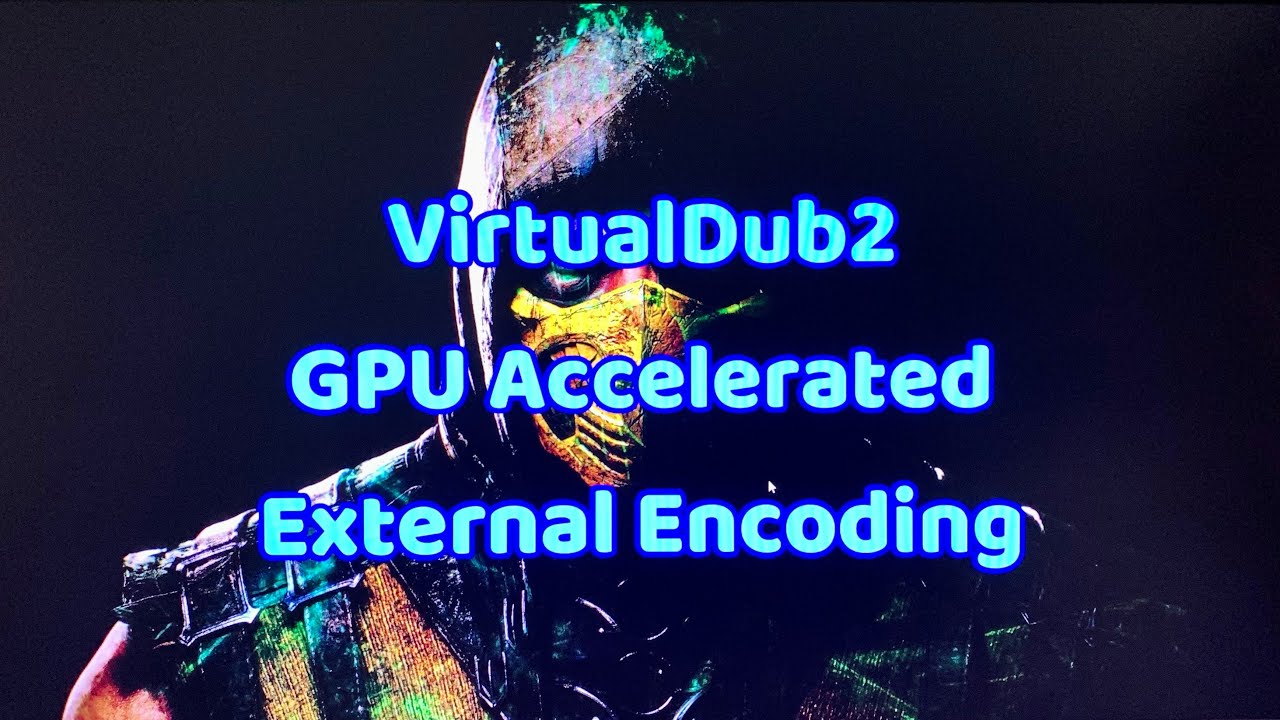 Virtualdub 2 Gpu Accelerated Encoding 2022 External Encoder Nvenc
