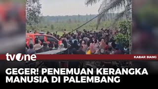 Penemuan 16 Bagian Kerangka Manusia Gegerkan Warga Palembang | Kabar Siang tvOne