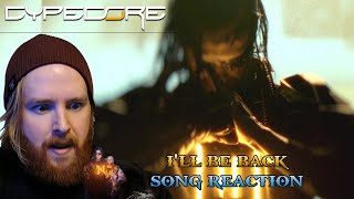 THAT WAS UNEXPECTED CYPECORE - I'LL BE BACK (Song Reaction)