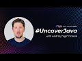 #UncoverJava with Andrzej 