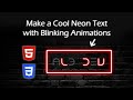 Make a Cool Neon Text with Blinking Animations - HTML & CSS Tutorial