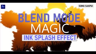 Adobe premiere pro | Ink Splash effect - Blending Mode |Tutorial