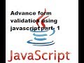 Advance form validation using javascript part-1