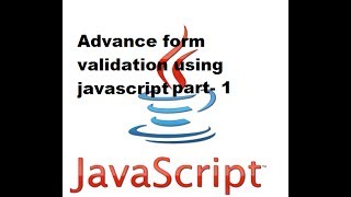 Advance form validation using javascript part-1