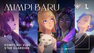 Mimpi Baru: Kompilasi Vlog - Star Guardian 2022 | League of Legends: Wild Rift