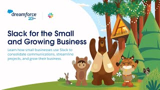 Slack for the Small and Growing Business | Dreamforce 2022 | Slack