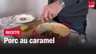 Porc au caramel - Les recettes de François-Régis Gaudry