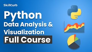 Python Data Analysis and Visualization Full Course for Beginners