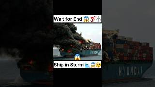 Omg 😲😱||ship in storm 🌊 💯⚓️