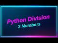 write a python program for the division of two numbers