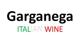 How to Pronounce Garganega? (Soave) Italian Wine Pronunciation