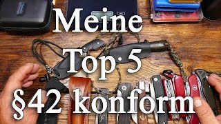 **Meine Top 5** 42a konforme Messer